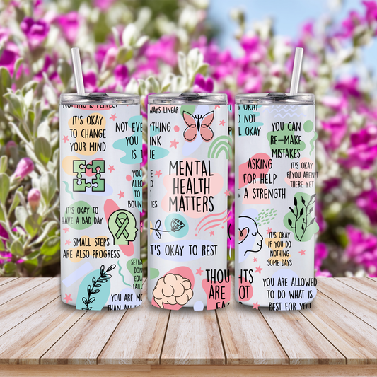 Inspirational/Mental Health 20 oz Skinny Tumblers (multiple variations)