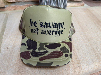 Be Savage Not Average Trucker Hat